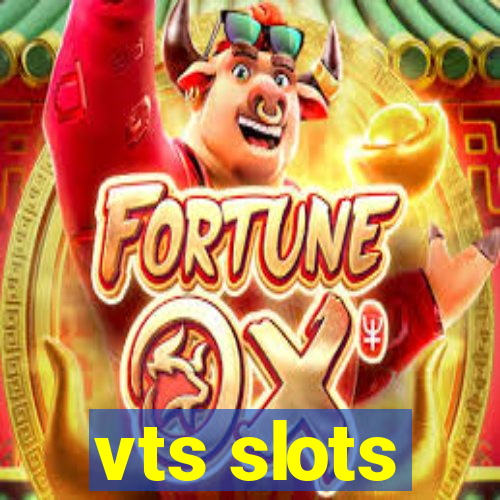 vts slots